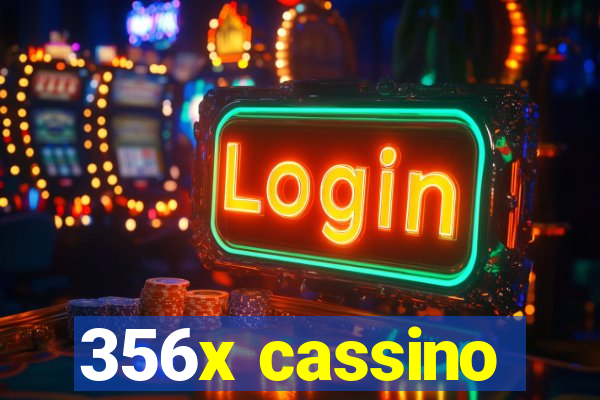 356x cassino